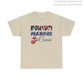 T-Shirt Proud Marine Cousin (Your Choice of Colors)