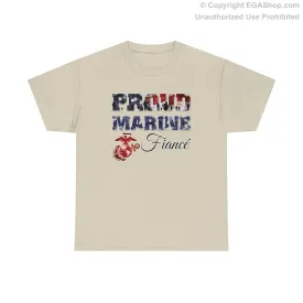 T-Shirt Proud Marine Fiance (Your Choice of Colors)